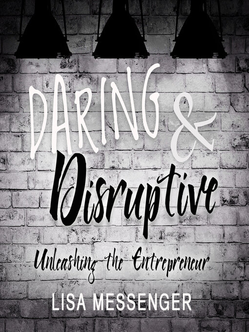 Title details for Daring & Disruptive by Lisa Messenger - Available